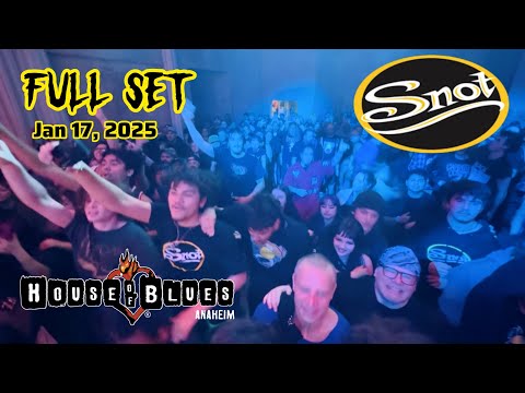 SNOT (FULL SET) HOUSE OF BLUES ANAHEIM CA JAN 2025