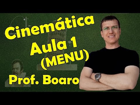 Initial concepts - Scalar kinematics - Class 1 (MENU) - Prof. Marcelo Boaro