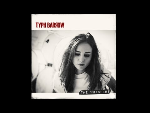 Typh Barrow - The Whispers