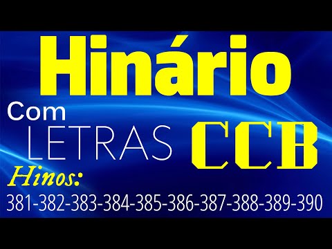 HINÁRIO COMPLETO COM LETRAS - HINOS CCB 10 HINOS EM SEQUENCIA do 381 ao 390