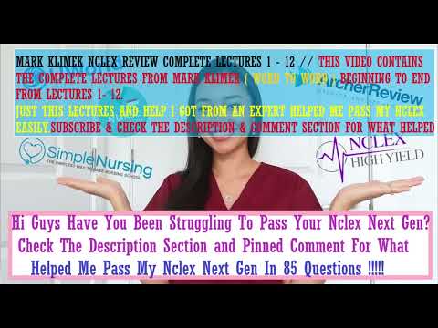 MARK KLIMEK COMPLETE NCLEX REVIEW LECTURES 1 TO 12// PART 2// CHECK THE COMMENTS FOR WHAT HELPED ME