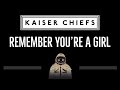 Kaiser Chiefs • Remember You're A Girl (CC) 🎤 [Karaoke] [Instrumental Lyrics]