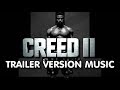CREED 2 Trailer Music Version