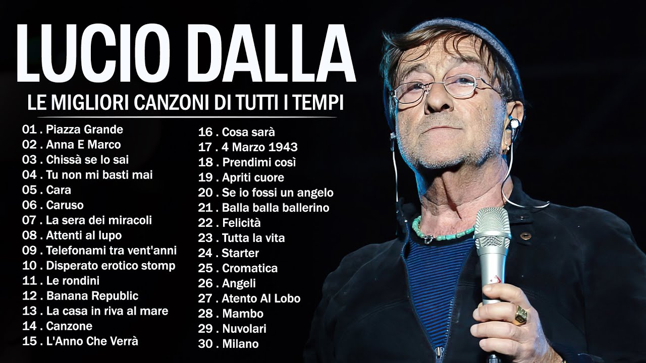 30 Migliori Canzoni di  Lucio Dalla -  Lucio Dalla Greatest Hits Full Album