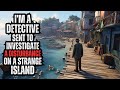 I'm a Detective Sent to Investigate a Strange Island