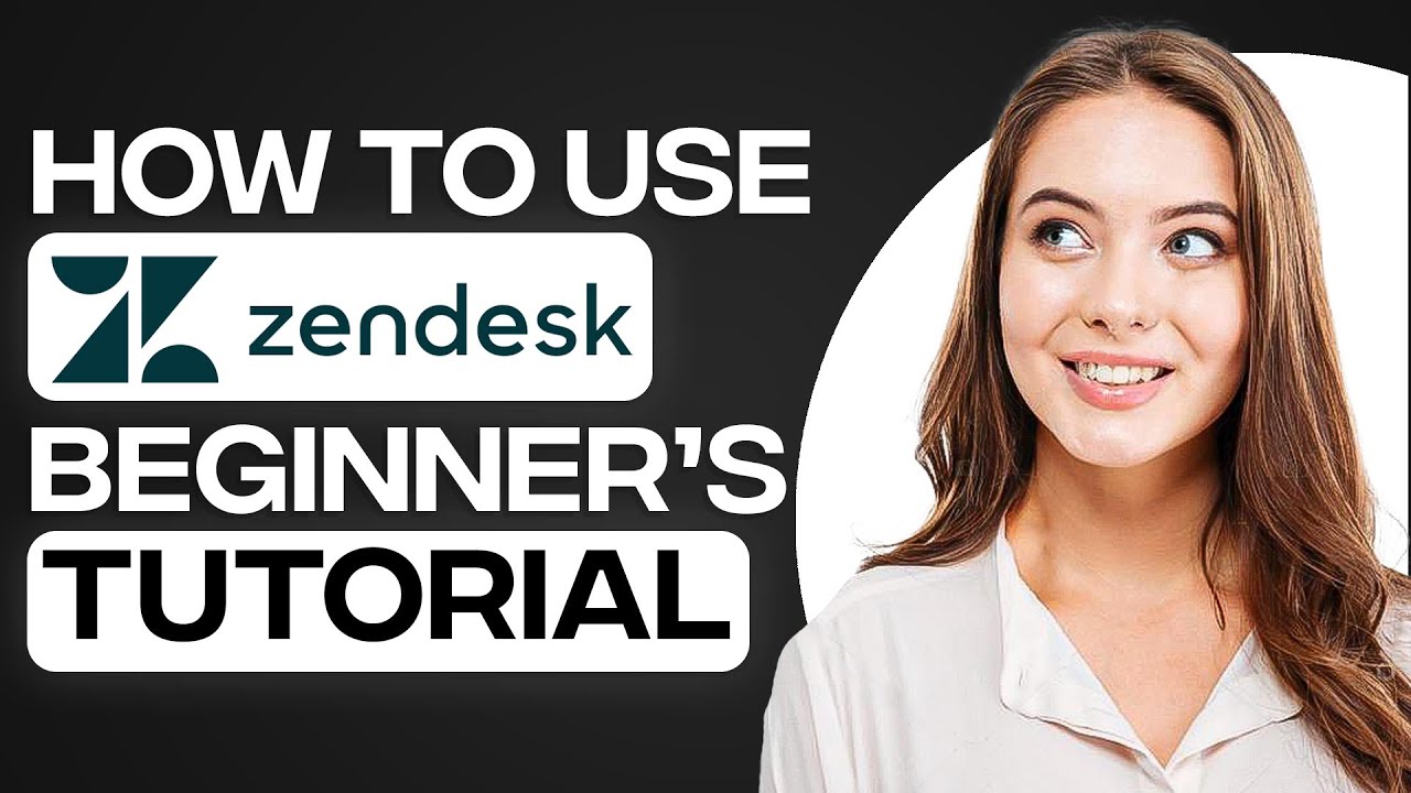 Zendesk Tutorial For Customer Service 2026: How To Use Zendesk