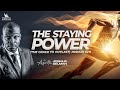 [KOINONIA] The Staying Power (The Grace to Outlast) by Apostle Joshua Selman Nimmak 05/05/2024