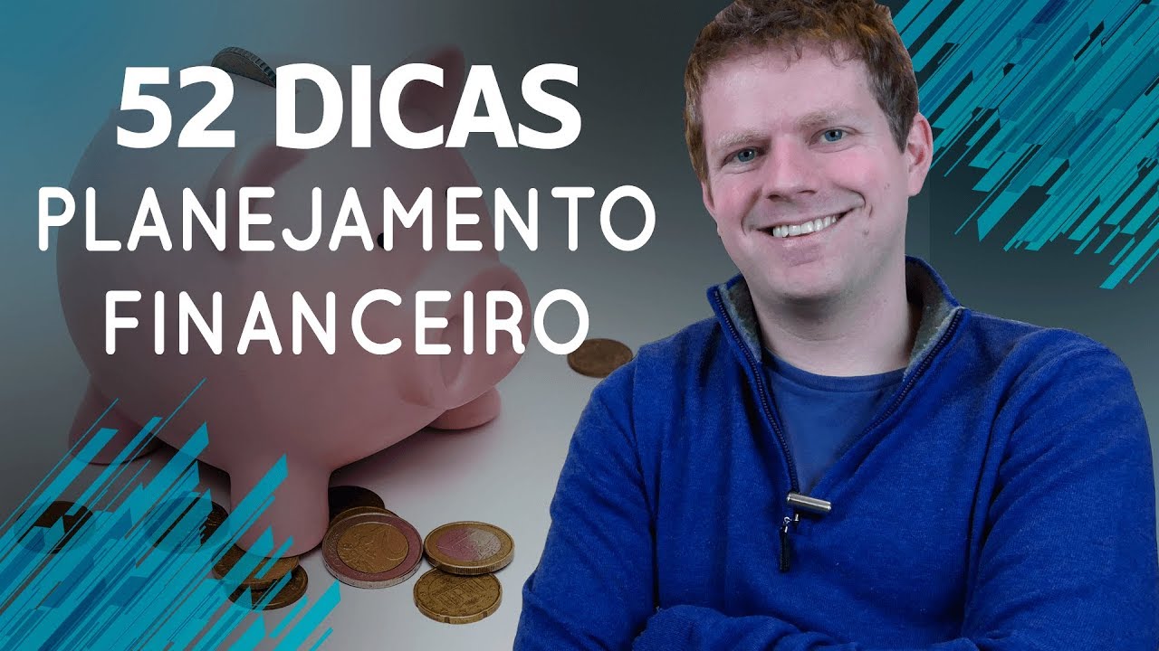 PLANEJAMENTO FINANCEIRO PESSOAL: 52 dicas que vão mudar sua vida