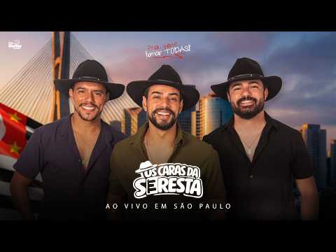 OS CARAS DA SERESTA | AO VIVO EM SÃO PAULO (SHOW COMPLETO)
