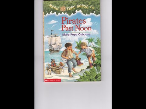 The Magic Treehouse Series #4 "Pirates Past Noon" Read Aloud