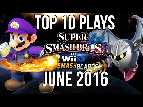 Smash Wii U Top 10 Plays of June 2016 - Smash 4 / SSB4