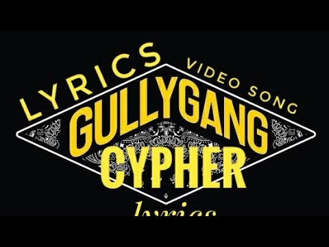 Gully Gang - CYPHER - LYRICS_Rap_Song  Aavrutti, D'Evil Shah Rule__ #GullyGang #Cypher #Lyrics