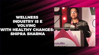 Wellness industry is evolving with healthy changes: Shipra Sharma image