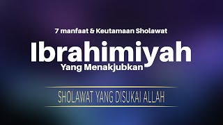 Download lagu 7 Manfaat & Keutamaan yang Menakjubkan Membaca Shalawat Ibrahimiyah mp3