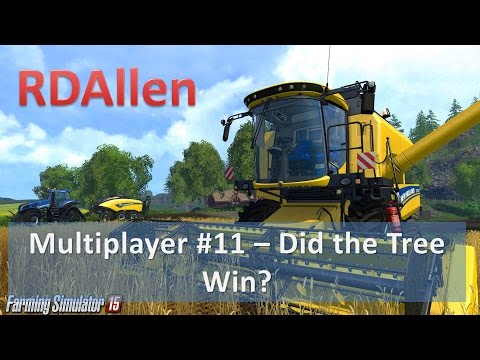 Farming Simulator 15 Multiplayer E11 - Did the Tree Win?