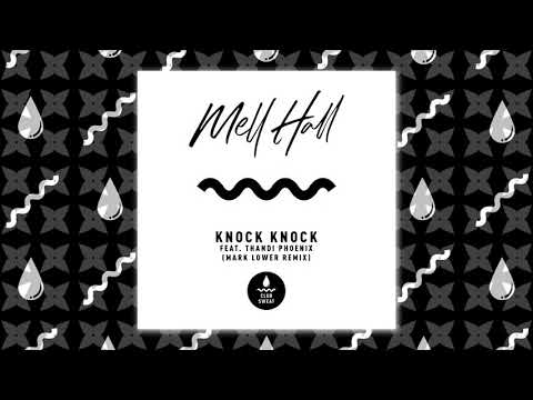 Mell Hall - Knock Knock Feat. Thandi Phoenix (Mark Lower Remix)