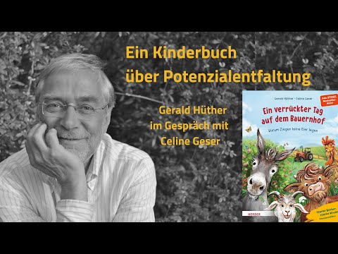 Gerald Hüther und Celine Geser - ein verrückter Tag auf dem Bauernhof