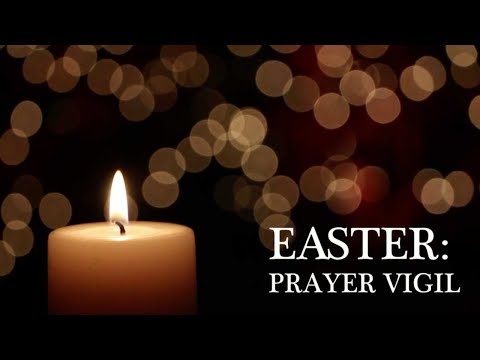 Holy Saturday - Easter Vigil