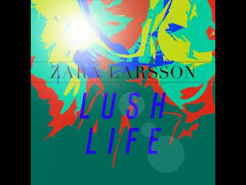 Zara Larsson - Lush Life (Orffee + Abele 2017 Rework)