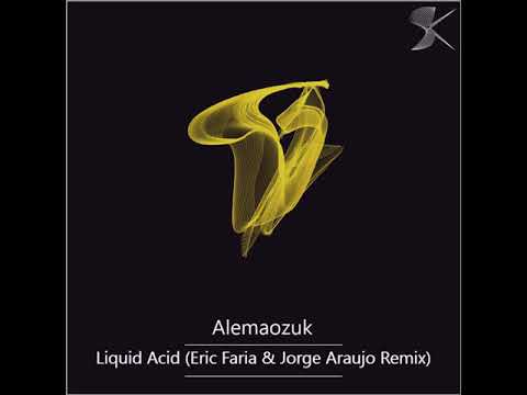 Alemaozuk - Liquid Acid (Eric Faria & Jorge Araujo Remix) Prev.