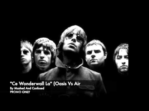 Ce Wonderwall La (Oasis Vs Air)