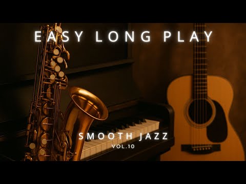 easy long play vol.10 #smooth jazz