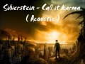 Silverstein - Call it karma ( Acoustic ) [Lyrics]