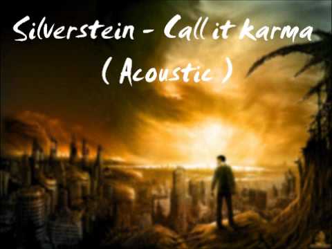 Silverstein - Call it karma ( Acoustic ) [Lyrics]