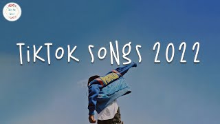 Tiktok songs 2022 🍹 Best tikok songs ~ Tiktok mashup 2022