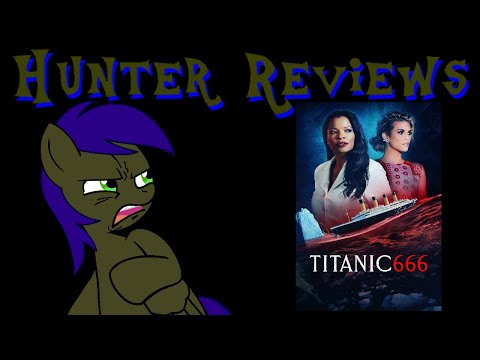 Hunter Reviews: Titanic 666