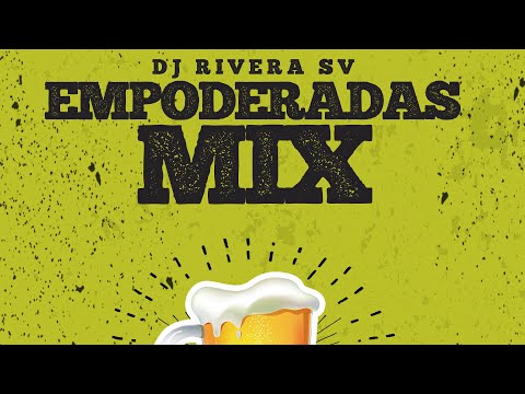Empoderadas (BALADAS MIX) Dj Rivera SV