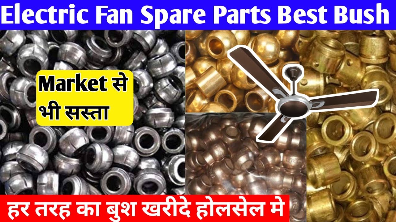 Electric Fan Spare Parts Best Bush | Cheapest Bush | Electric Spare Parts Wholesalers