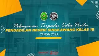 PELAYANAN TERPADU SATU PINTU (PTSP) PENGADILAN NEGERI SINGKAWANG KELAS 1B 2023
