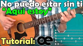 Como tocar &quot;No puedo estar sin ti (Aqui estoy)&quot; de Moenia en guitarra