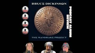 Bruce Dickinson - The Mandrake Project - Podcast Album Review