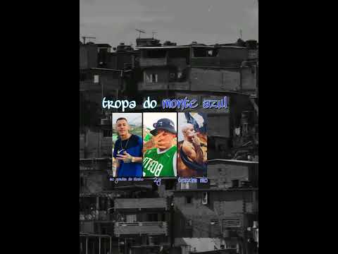 tropa do monte azul (mc gordin da Norte ~2g~teuzim mc)prod =djmisterestono