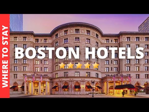 10 BEST Hotels In Boston Massachusetts & Where to Stay in Boston MA