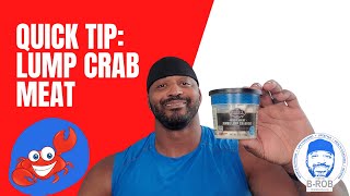 Quick Tip: Lump Crab Meat