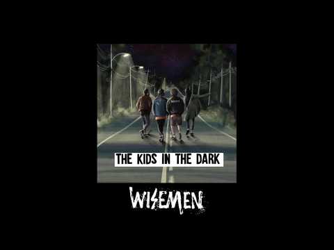 Wise Men Project - The Kids In The Dark