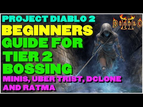 Project Diablo 2 Season 12 Tier 2 Uber Bossing Guide! A Step By Step To How To Get Into Bossing!