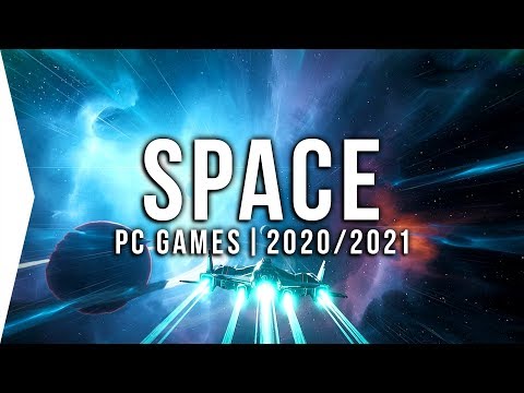 20 New Upcoming PC Space Games in 2020 & 2021 ► Best Open-world, Trading, Combat, Flight Simulators!