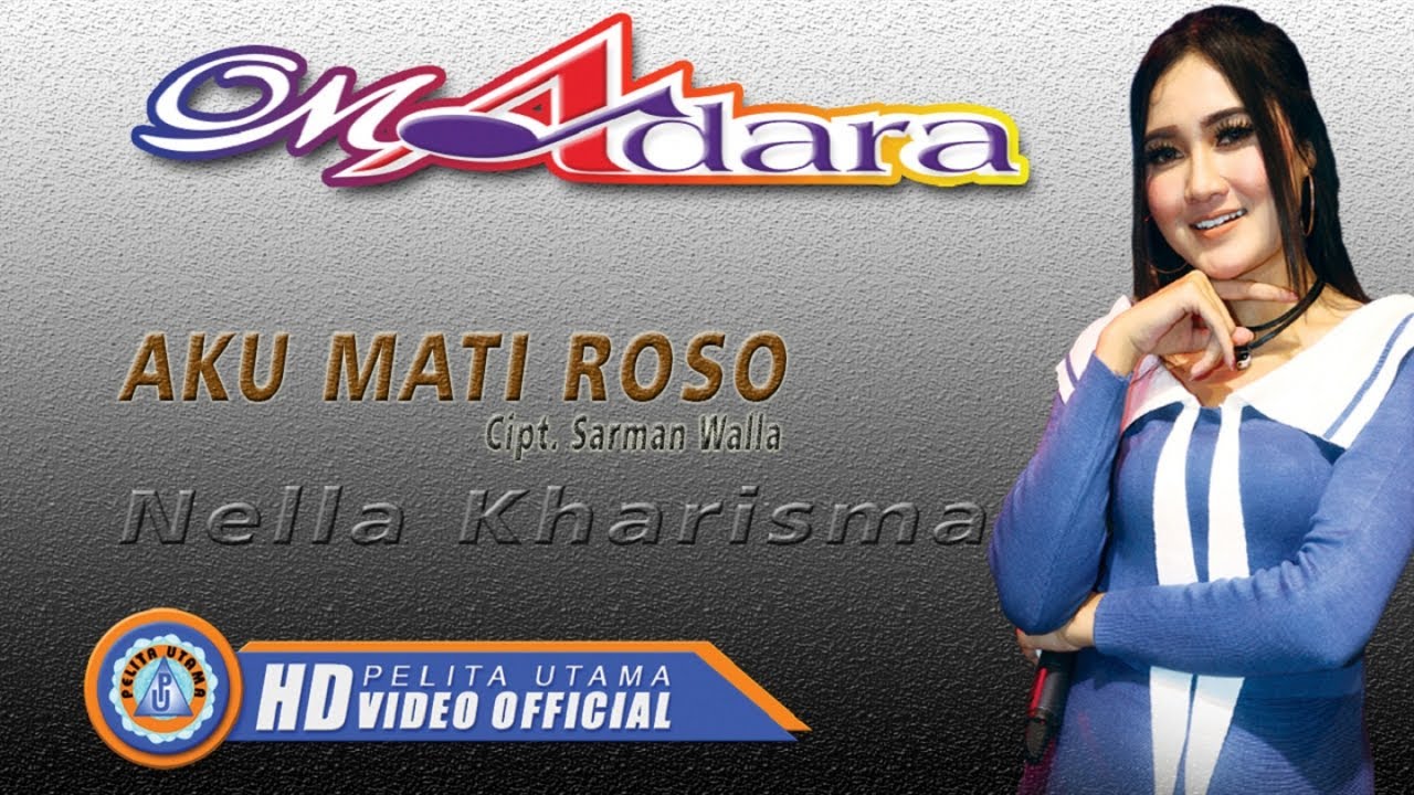Nella Kharisma - AKU MATI ROSO ( Official Music Video ) [HD]