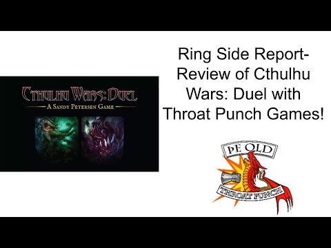 Ring Side Report- Review of Cthulhu Wars: Duel with Throat Punch Games!