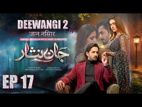 Jaan Nisar | Episode 17 | Watch Full HD Episodes  | Danish Taimoor | Hiba Bukhari | Haroon Shahid |