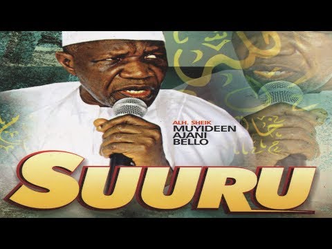 SUURU - Fadeelat Sheikh Muyideen Ajani Bello Latest Islamic Lecture