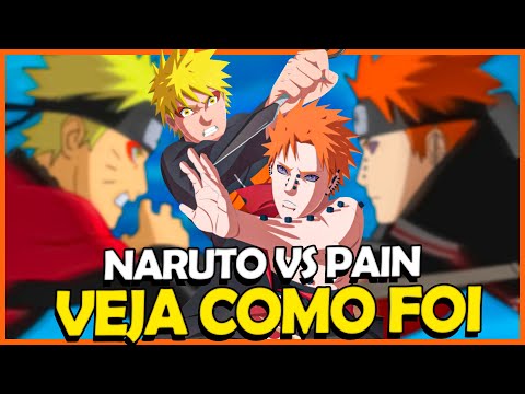 NARUTO VS PAIN: VEJA COMO FOI