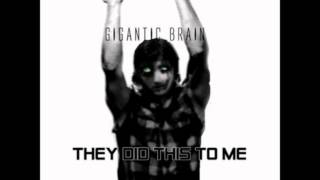 Gigantic Brain - You Taste Like A Pill