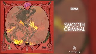 Rema - Smooth Criminal (432Hz)
