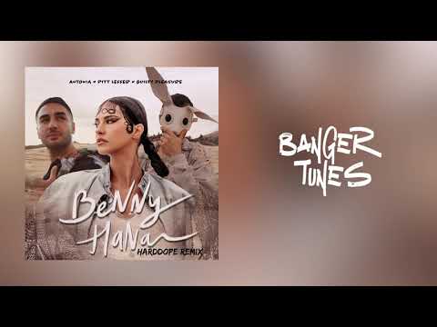 ANTONIA x Pitt Leffer x Guilty Pleasure x  Harddope - Benny Hana | Remix