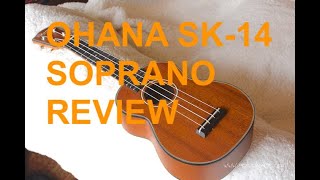 Video thumbnail for Got A Ukulele Reviews - Ohana Ukuleles SK-14 Soprano by GotAUkulele